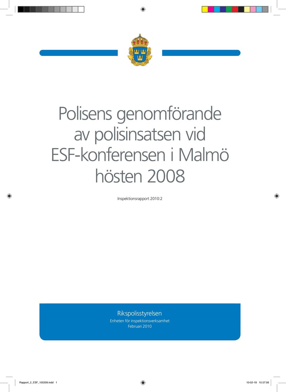 2010:2 Rikspolisstyrelsen Enheten för