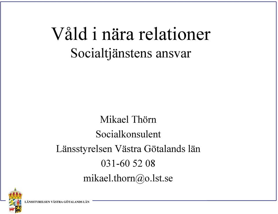 Socialkonsulent Länsstyrelsen