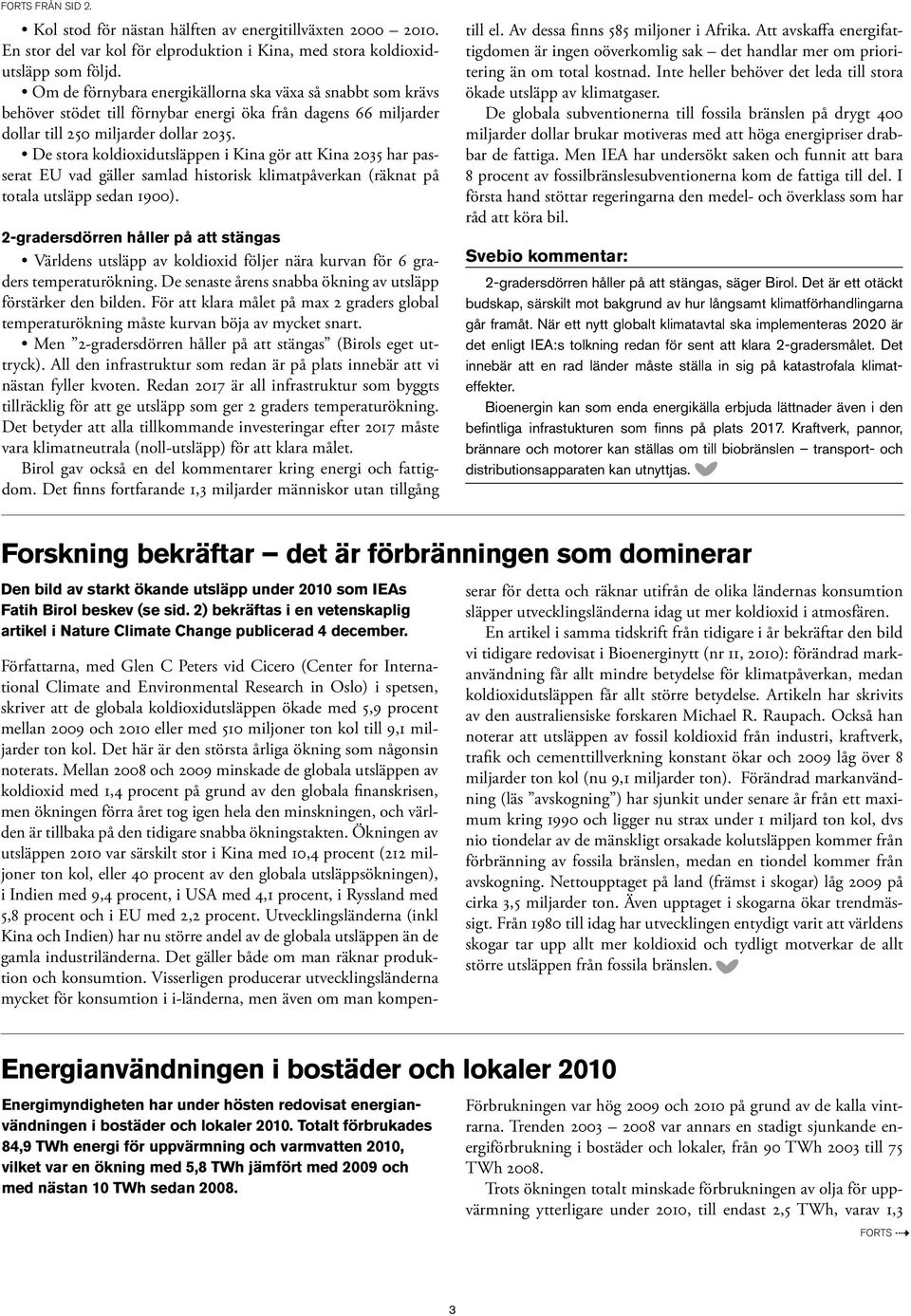 De stora koldioxidutsläppen i Kina gör att Kina 2035 har passerat EU vad gäller samlad historisk klimatpåverkan (räknat på totala utsläpp sedan 1900).