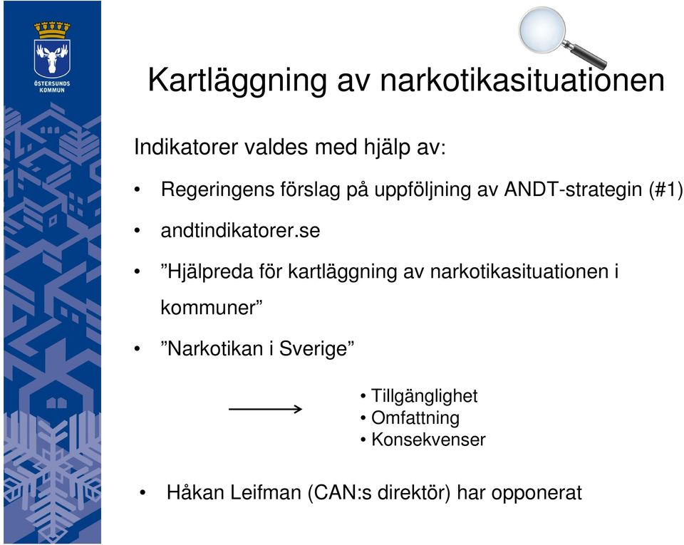 se Hjälpreda för kartläggning av narkotikasituationen i kommuner Narkotikan i