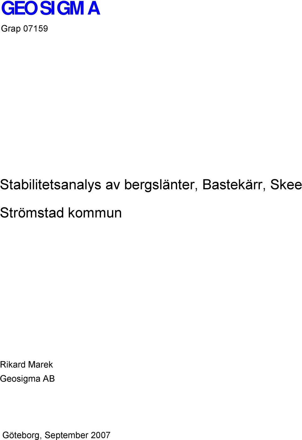 Bastekärr, Skee Strömstad kommun