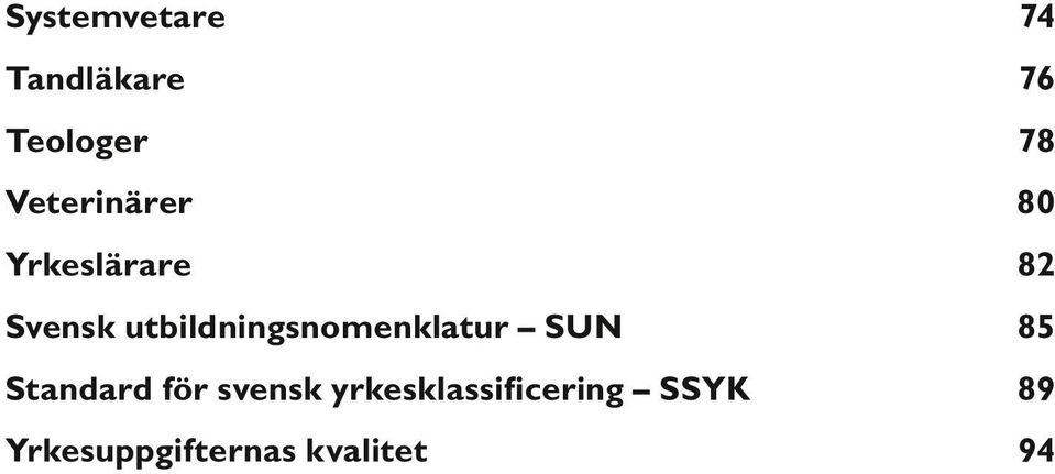 utbildningsnomenklatur SUN 85 Standard för