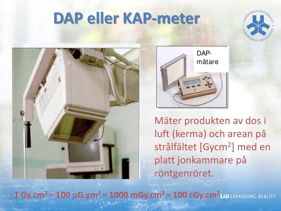 2 ] med en platt jonkammare på röntgenröret. 1 Gy.