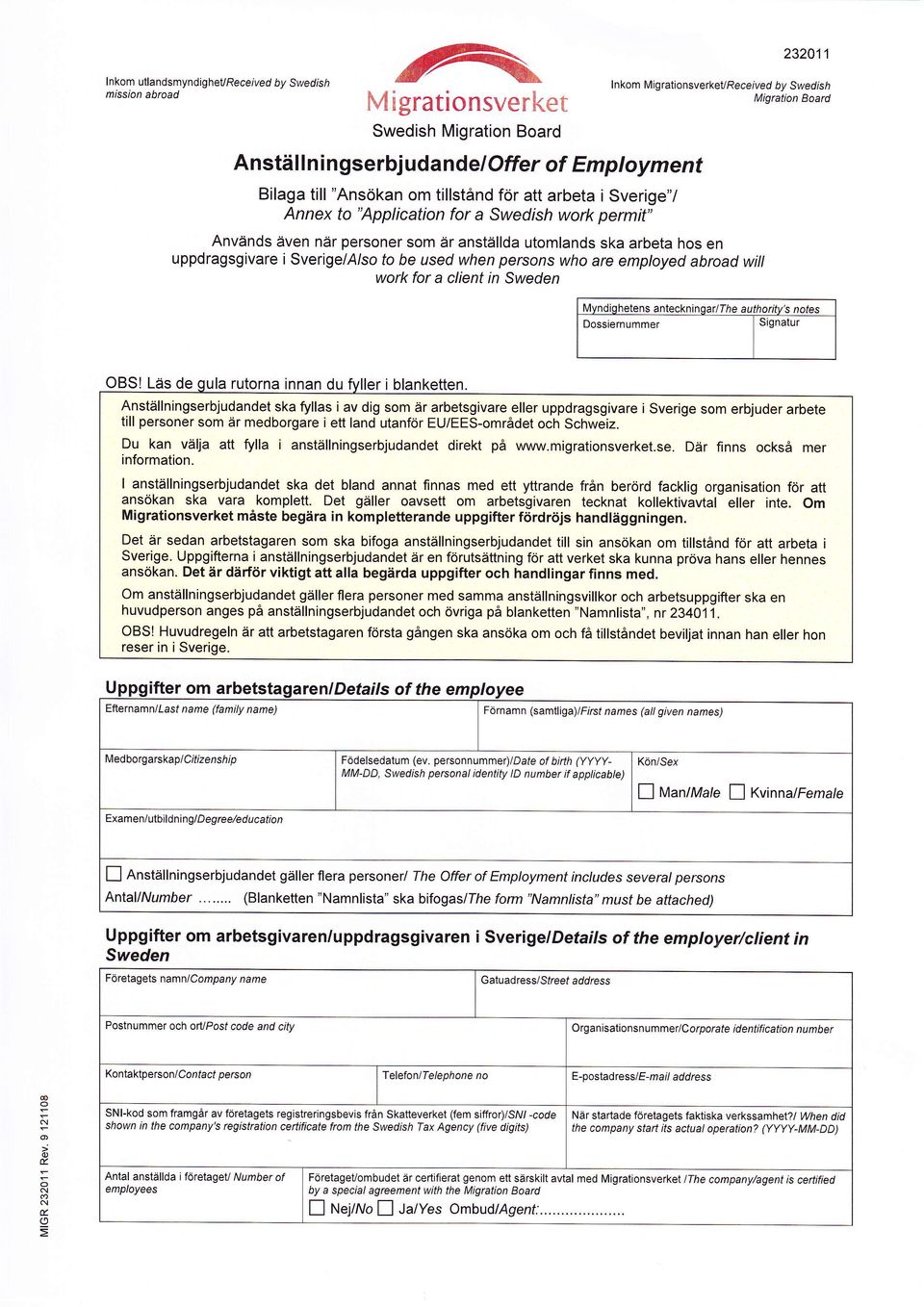 SverigelAlso to be used whe persos who are employed abroad witt work for a cliet i Swede Dossierummer iaailthe 's ofes I Sigatur!qS! Lås de gula rutora ia du fyller i blakette.