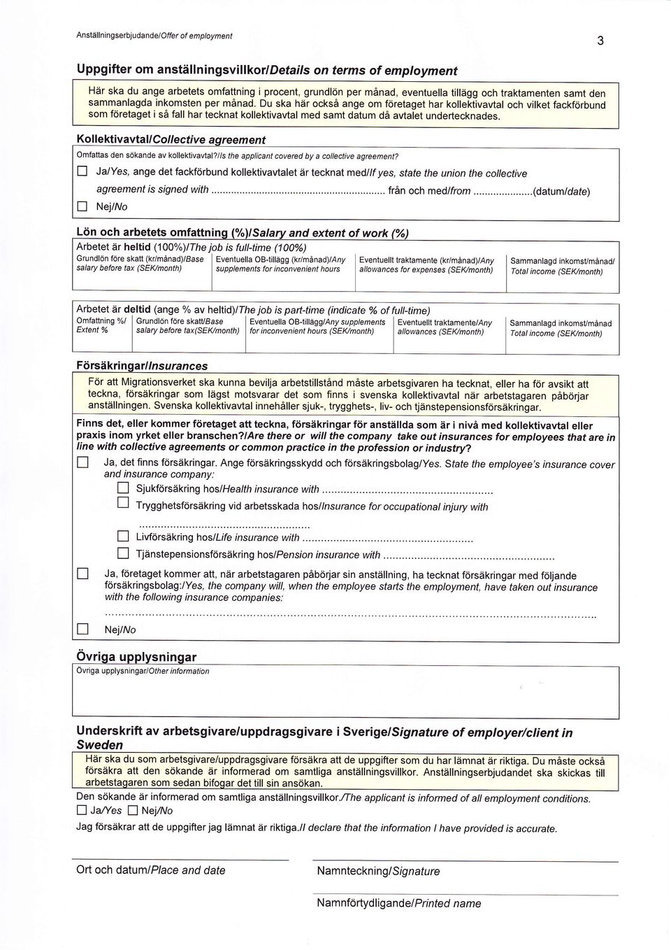 och arbetets om Arbetet år heltid (1\}o/o)lThe job is full-time (100%) Grudl6 fore skatt (krlmåad)/base 1 Evetuella OB-tillågg (ktmåad)tay salary before tax (SEl</moth) ] supp/emefs for icoveiet