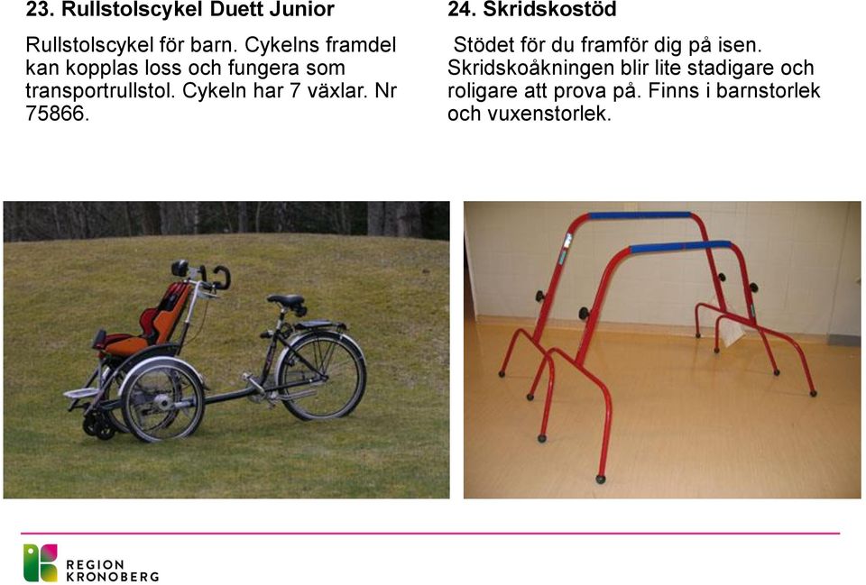 Cykeln har 7 växlar. Nr 75866. 24.