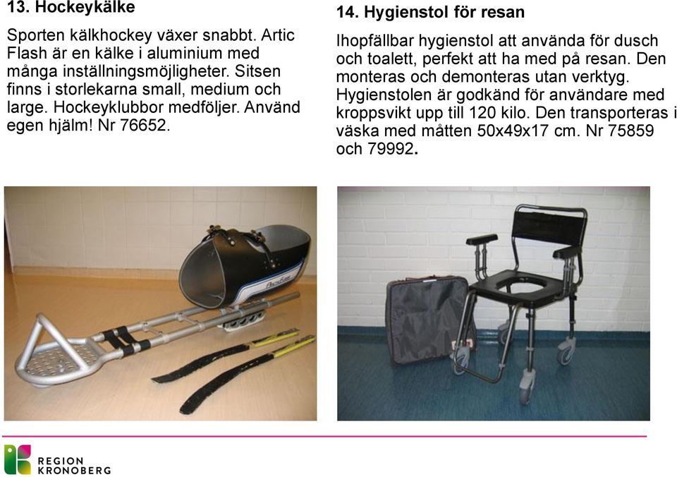 Hygienstol för resan Ihopfällbar hygienstol att använda för dusch och toalett, perfekt att ha med på resan.