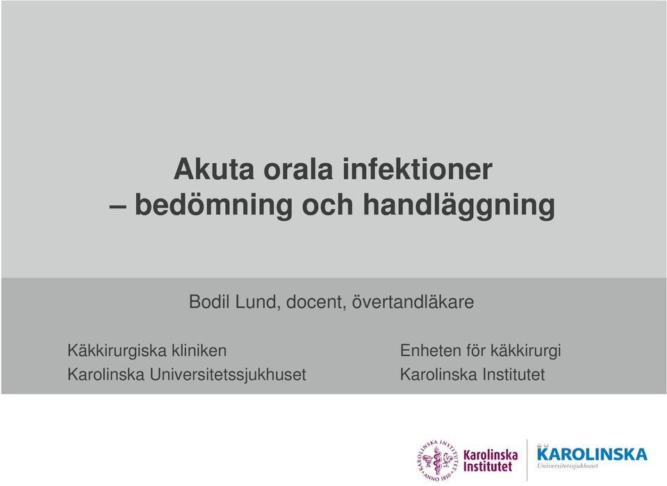 övertandläkare Käkkirurgiska kliniken