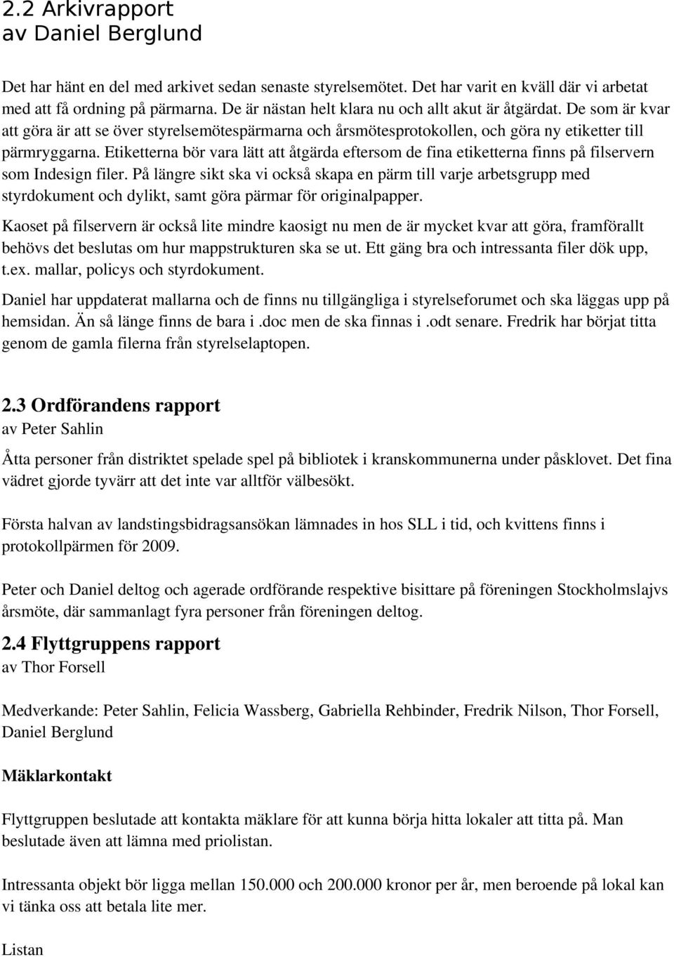 Etiketterna bör vara lätt att åtgärda eftersom de fina etiketterna finns på filservern som Indesign filer.