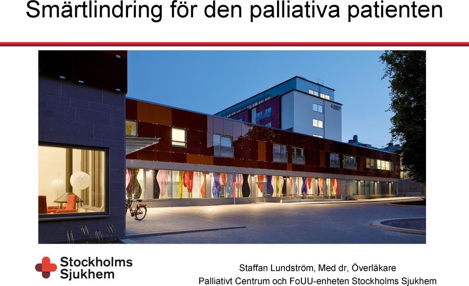 dr, Överläkare Palliativt Centrum