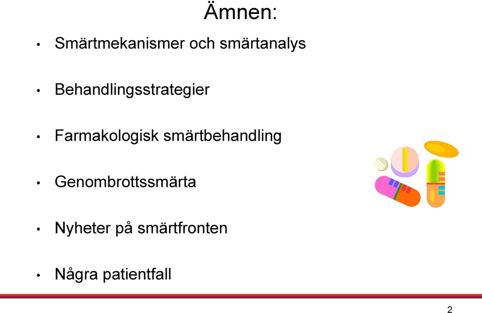 Farmakologisk smärtbehandling