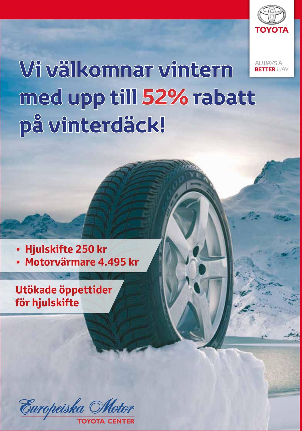 Hjulskifte 250 kr Motorvärmare 4.