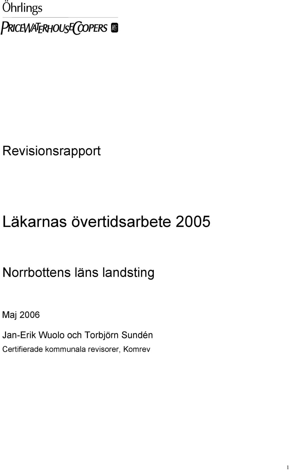 landsting Maj 2006 Jan-Erik Wuolo och