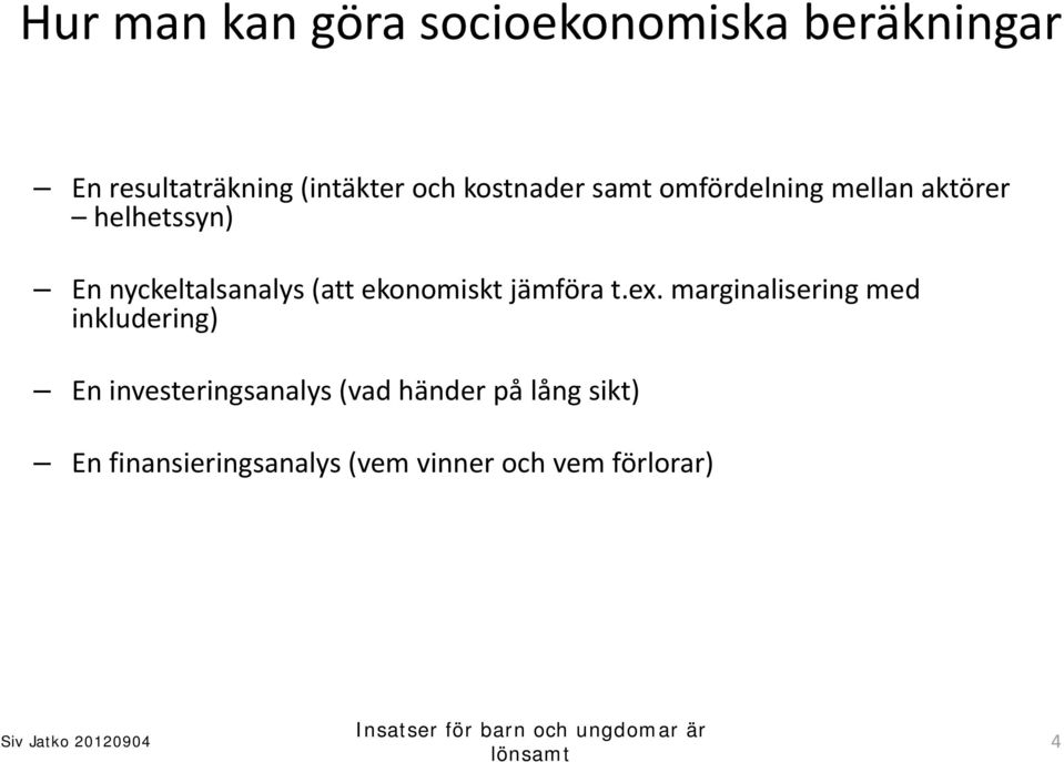 ekonomiskt jämföra t.ex.