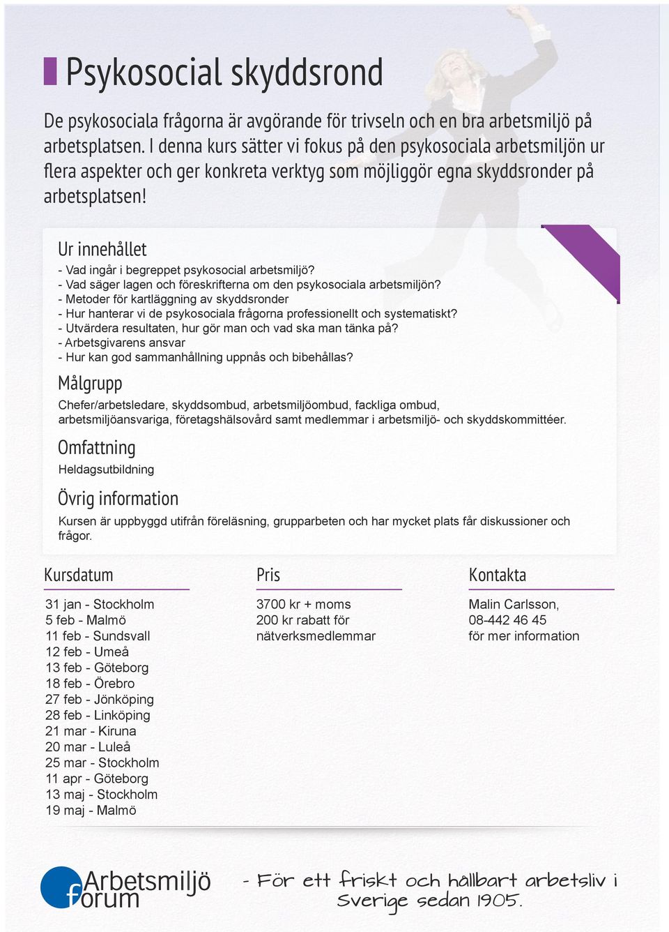 - Vad ingår i begreppet psykosocial arbetsmiljö? - Vad säger lagen och föreskrifterna om den psykosociala arbetsmiljön?