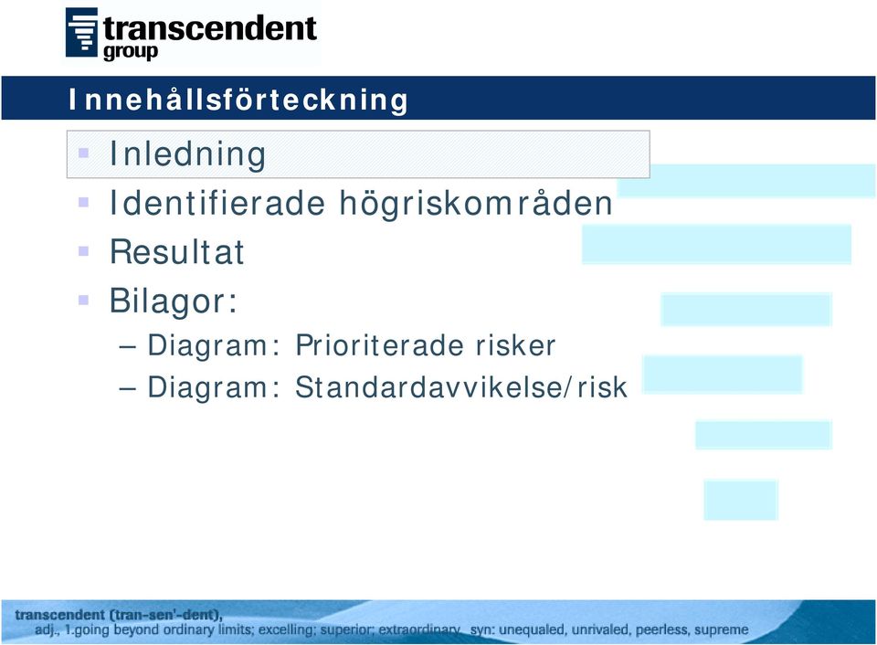 Resultat Bilagor: Diagram: