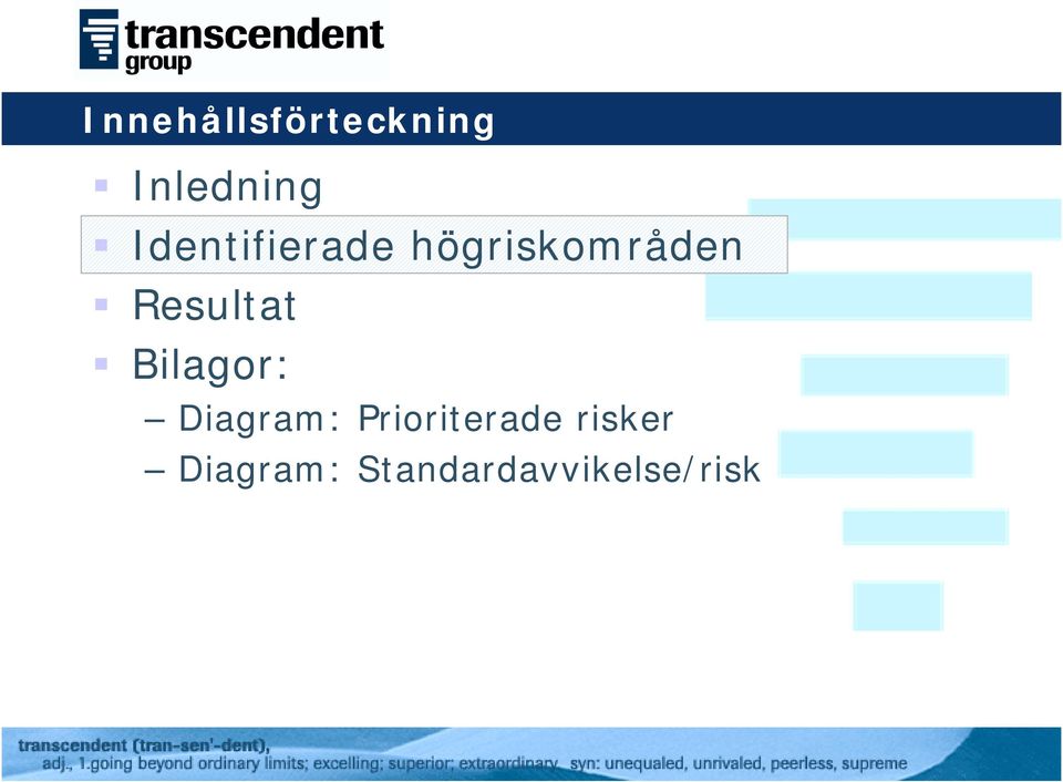 Resultat Bilagor: Diagram: