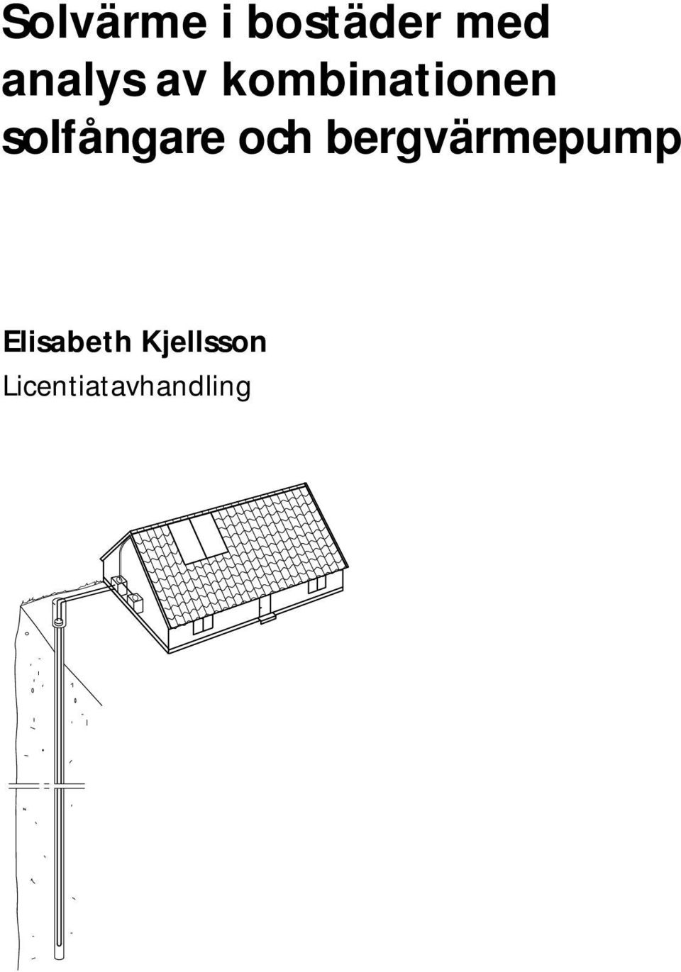 solfångare och bergvärmepump