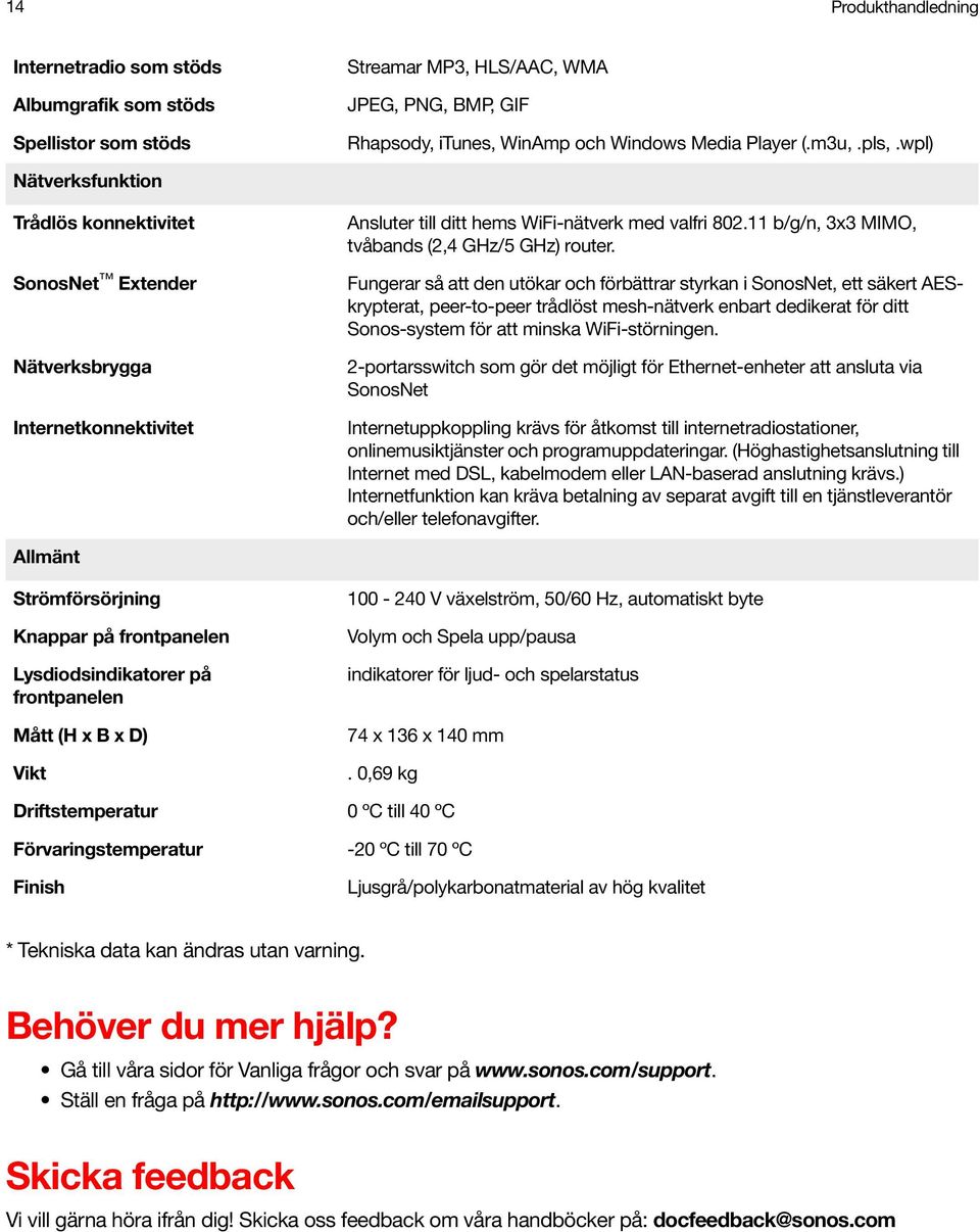 11 b/g/n, 3x3 MIMO, tvåbands (2,4 GHz/5 GHz) router.