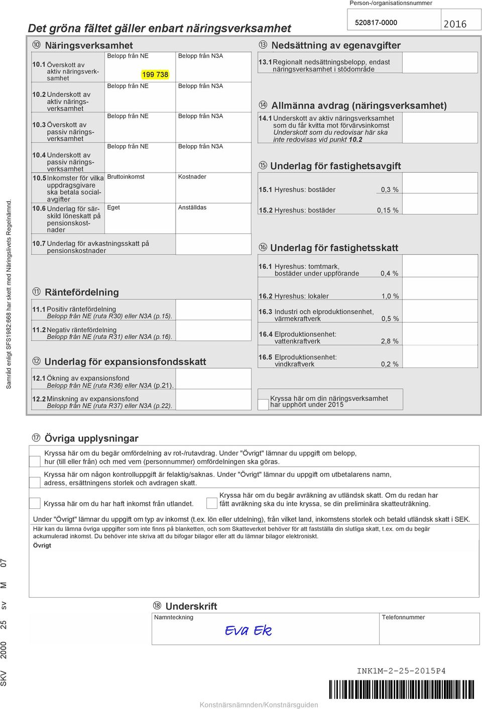 2 Underskott av aktiv näringsverksamhet Allmänna avdrag (näringsverksamhet) 10.3 Överskott av passiv näringsverksamhet Samråd enligt SFS1982:668 har skett med Näringslivets Regelnämnd.