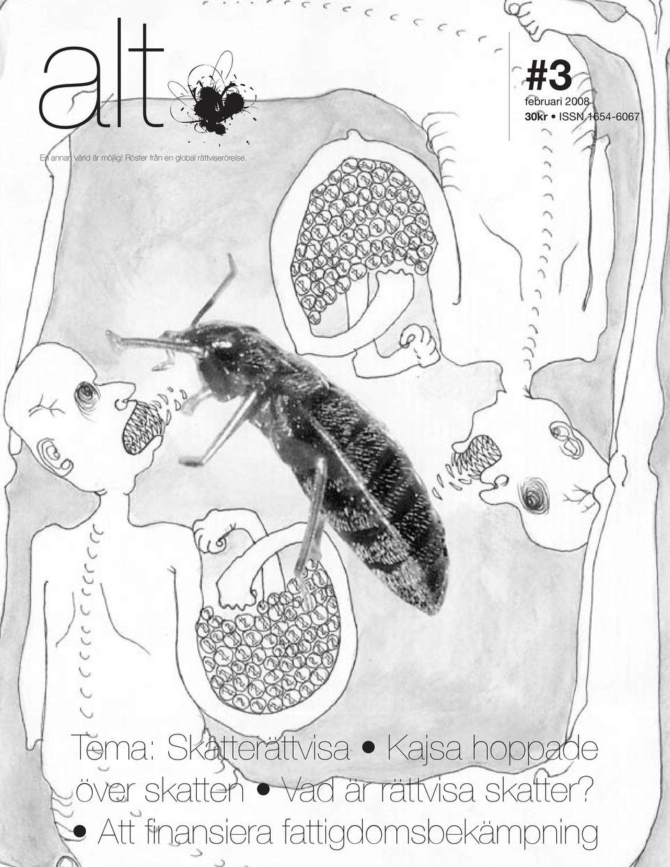 #3 februari 2008 30kr ISSN 1654-6067 Tema: