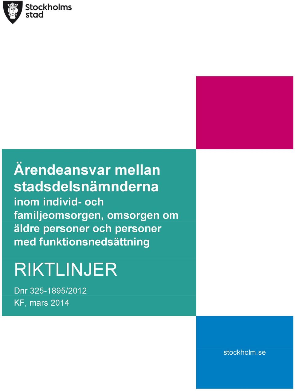 äldre personer och personer med RIKTLINJER