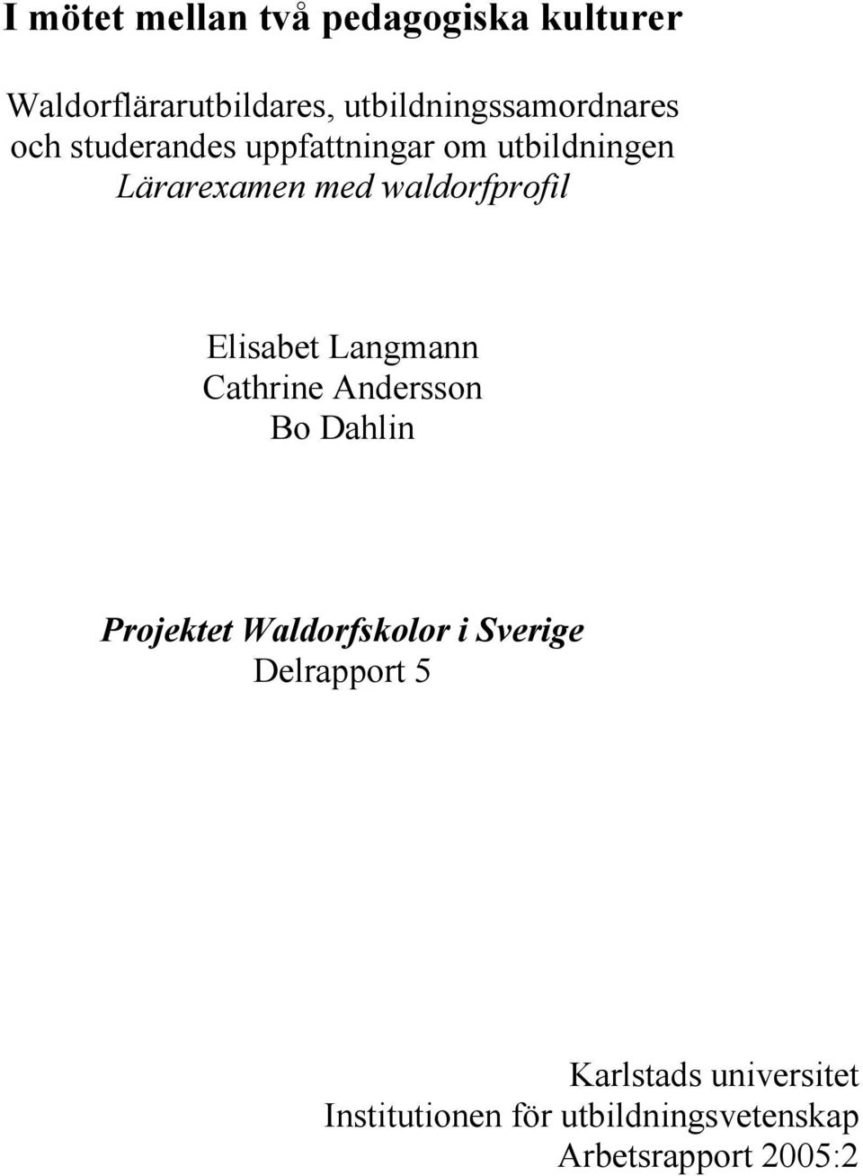 waldorfprofil Elisabet Langmann Cathrine Andersson Bo Dahlin Projektet Waldorfskolor