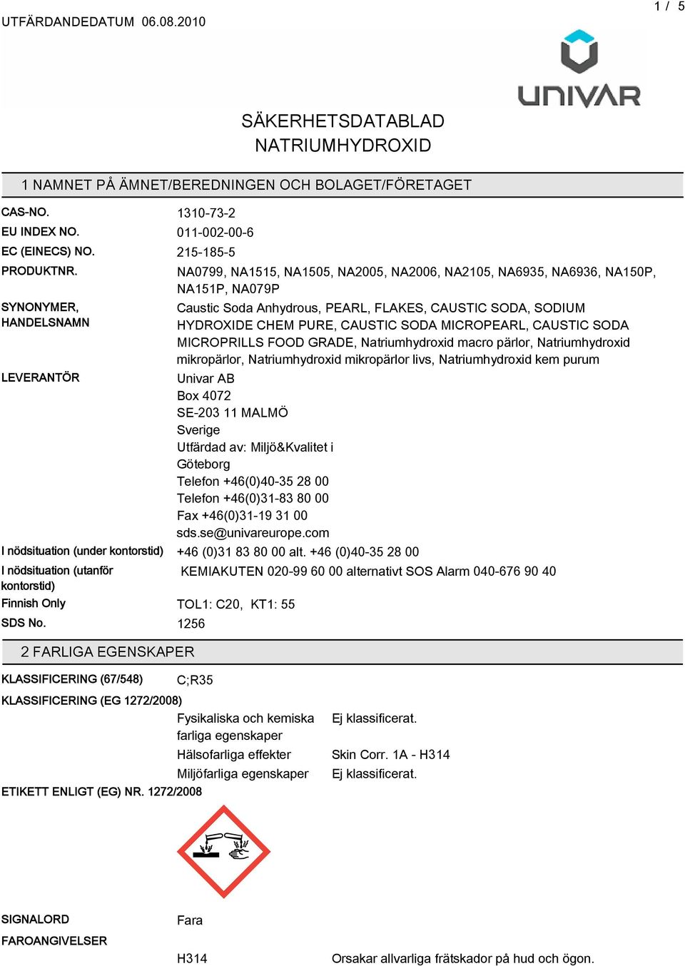 CAUSTIC SODA MICROPEARL, CAUSTIC SODA MICROPRILLS FOOD GRADE, Natriumhydroxid macro pärlor, Natriumhydroxid mikropärlor, Natriumhydroxid mikropärlor livs, Natriumhydroxid kem purum Univar AB Box 4072