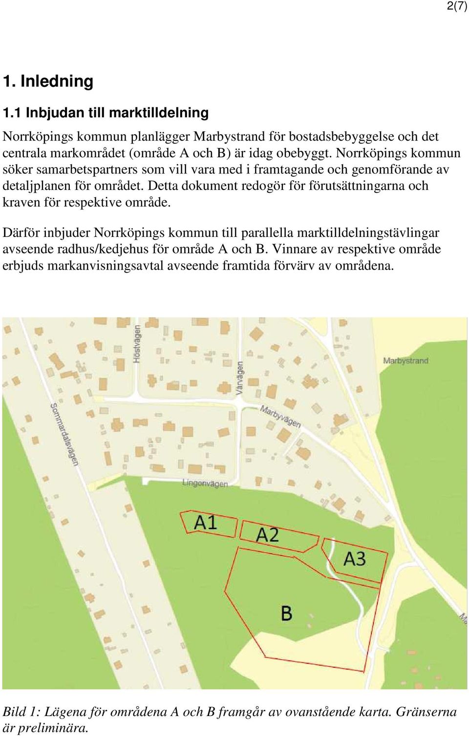 Norrköpings kommun söker samarbetspartners som vill vara med i framtagande och genomförande av detaljplanen för området.