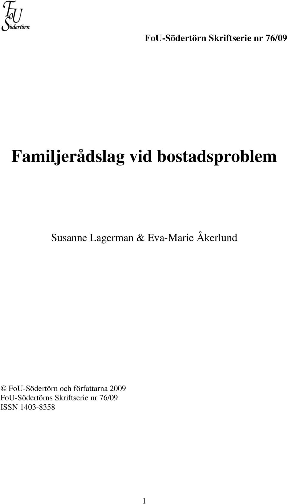 Lagerman & Eva-Marie Åkerlund FoU-Södertörn och