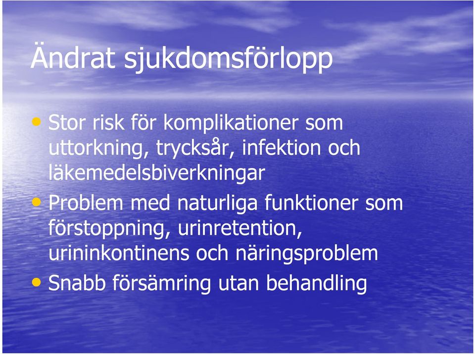 Problem med naturliga funktioner som förstoppning,