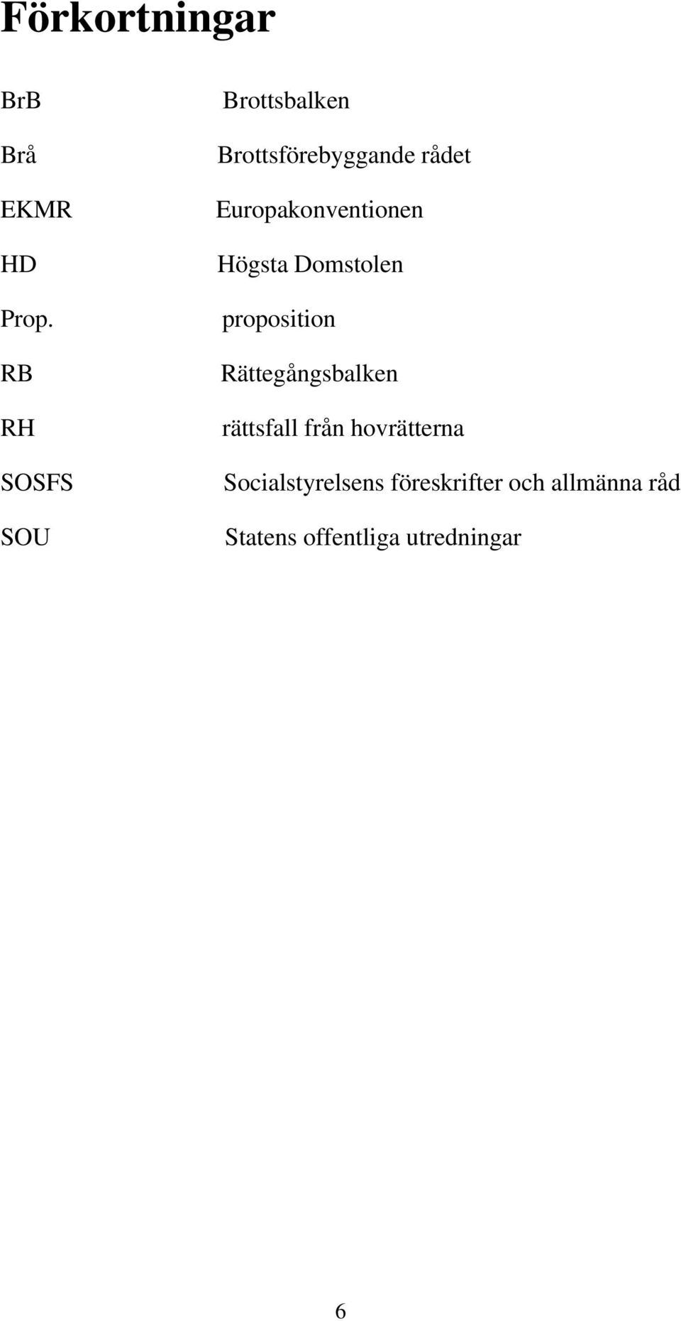 Europakonventionen Högsta Domstolen proposition Rättegångsbalken
