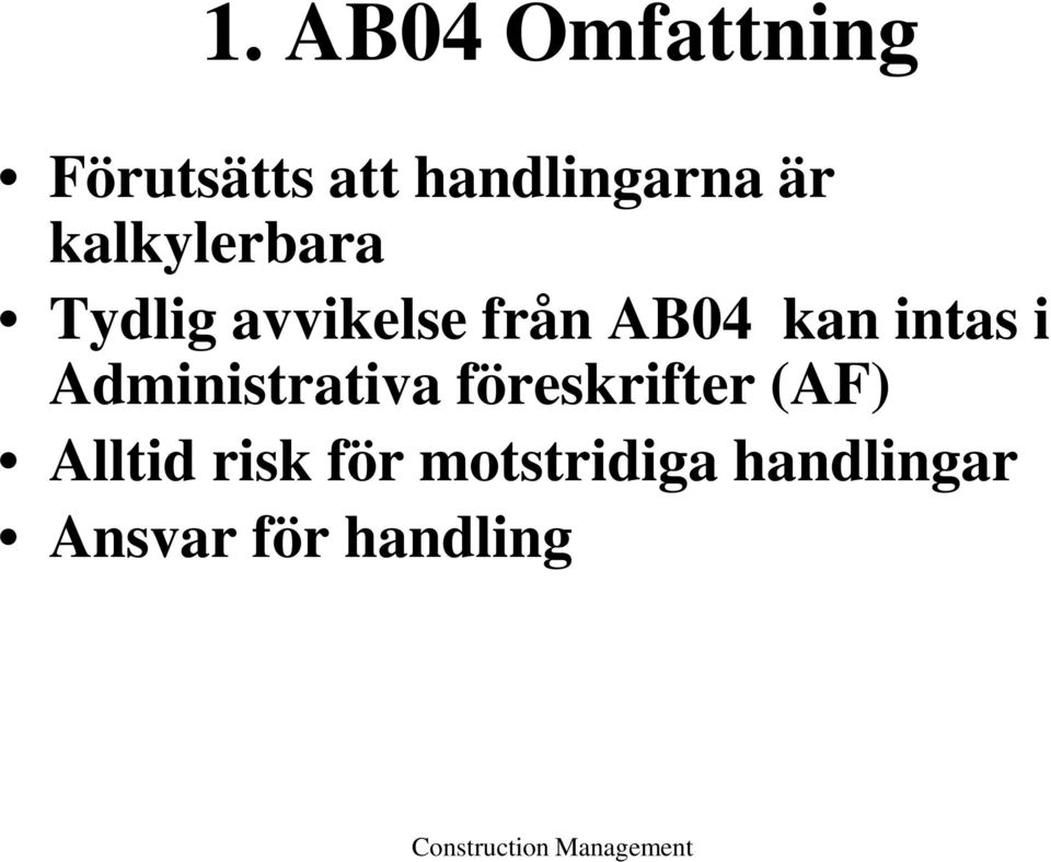 intas i Administrativa föreskrifter (AF) Alltid