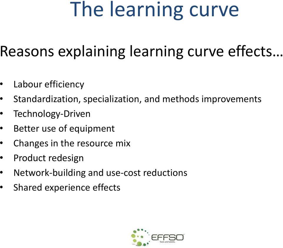 Technology-Driven Better use of equipment Changes in the resource mix