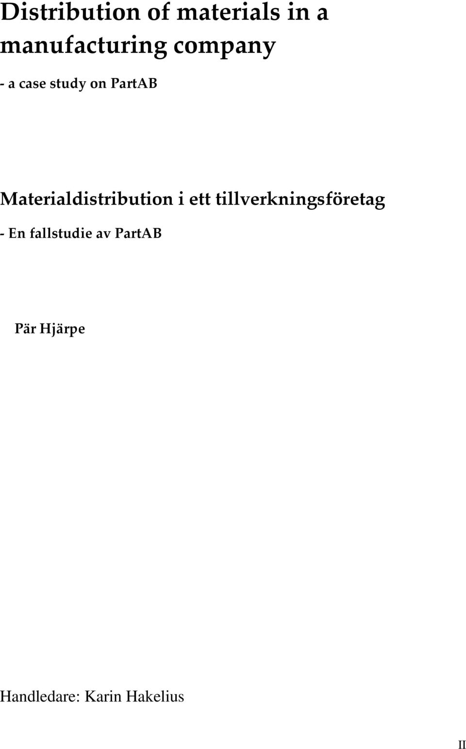 Materialdistribution i ett