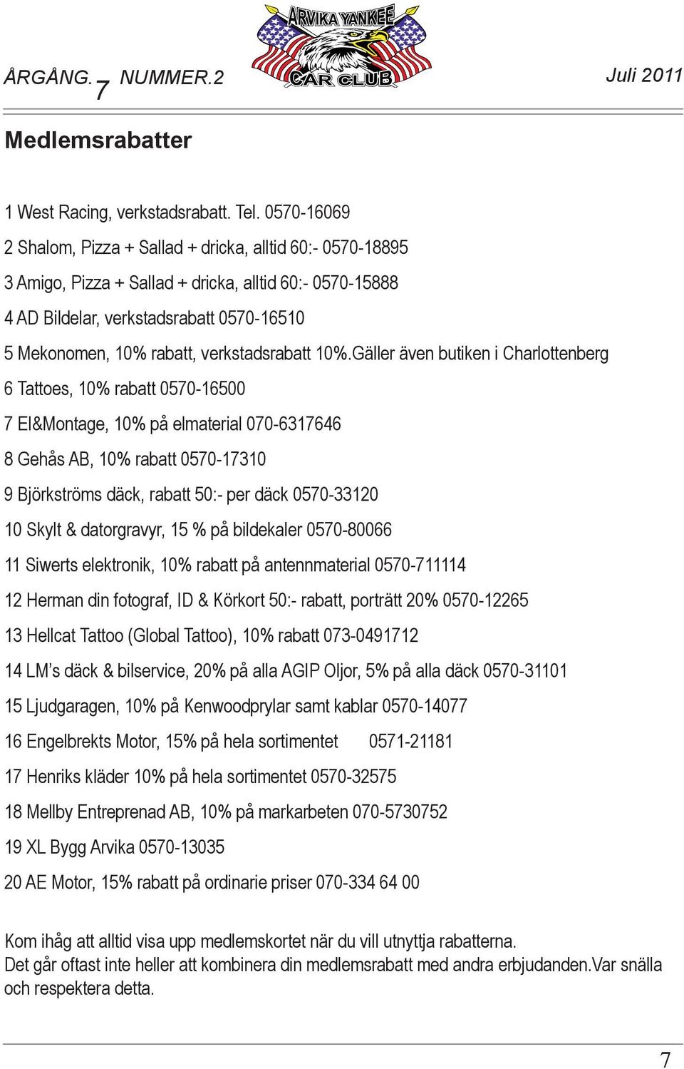 verkstadsrabatt 10%.