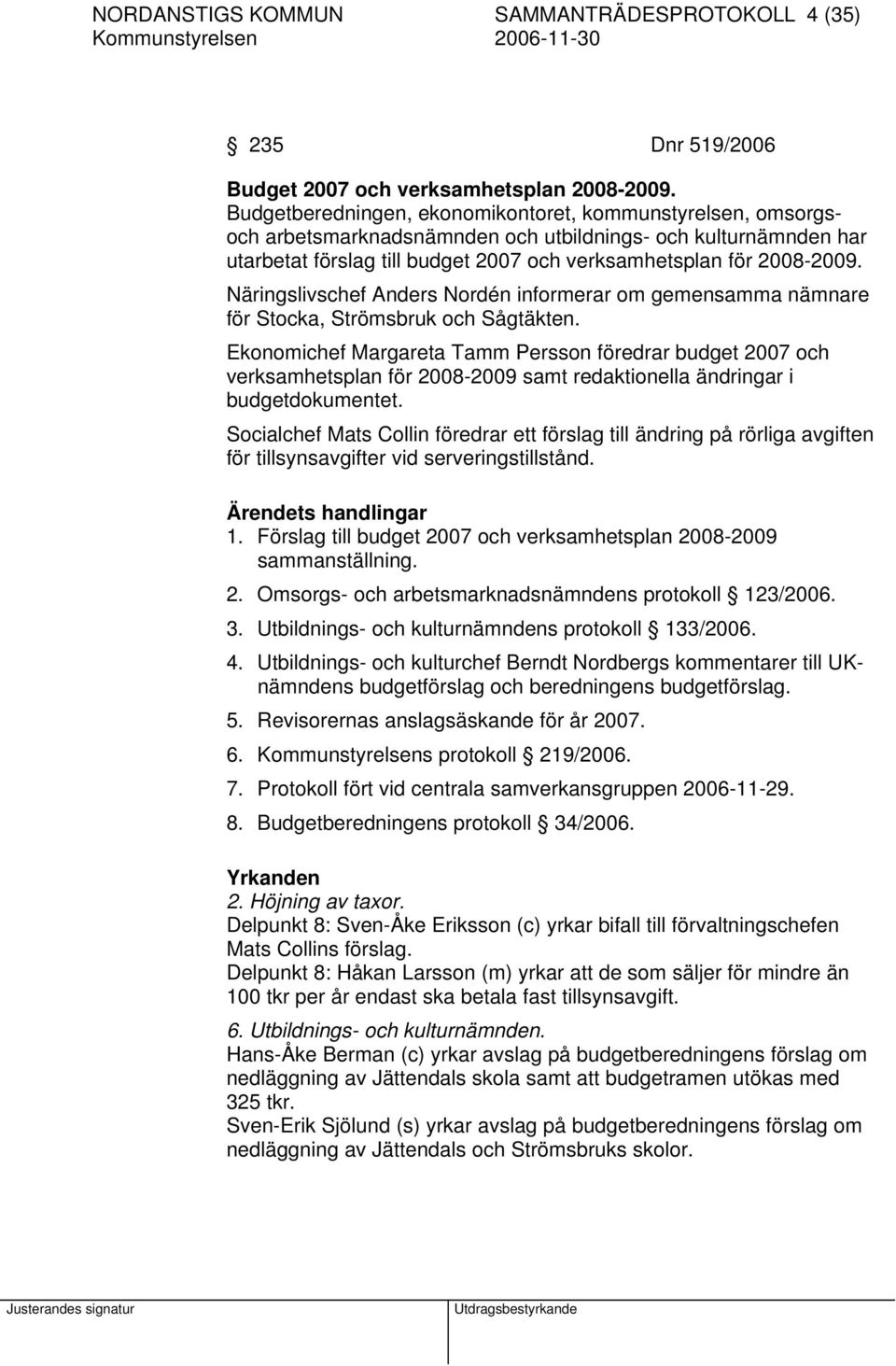 Näringslivschef Anders Nordén informerar om gemensamma nämnare för Stocka, Strömsbruk och Sågtäkten.