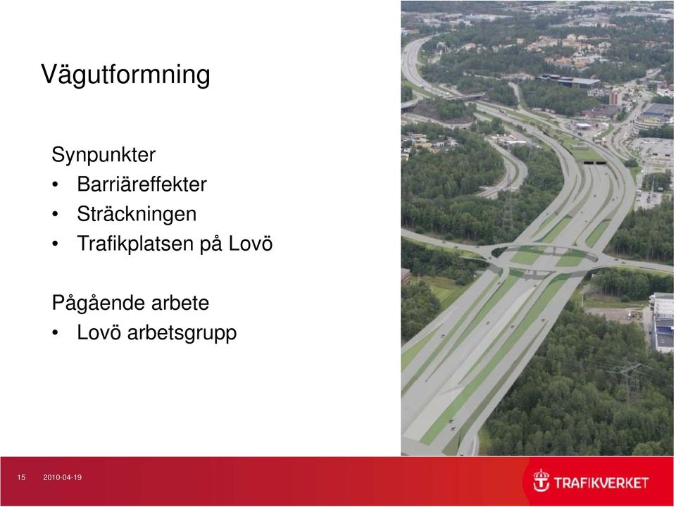 Trafikplatsen på Lovö Pågående