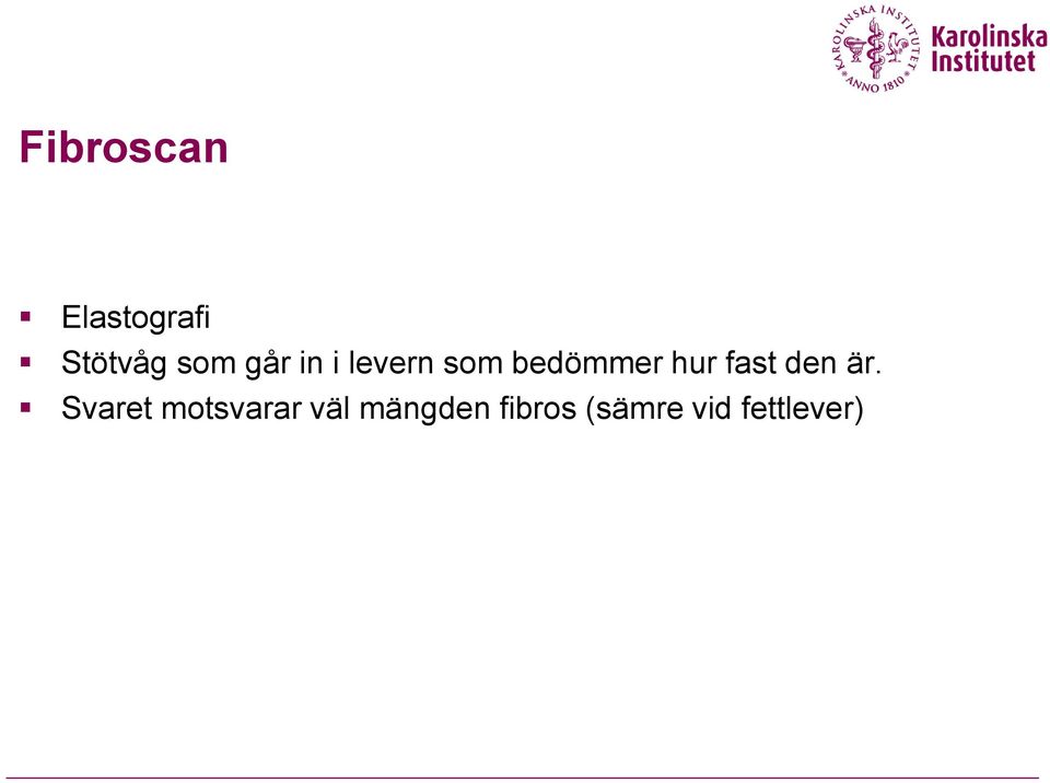 fast den är.