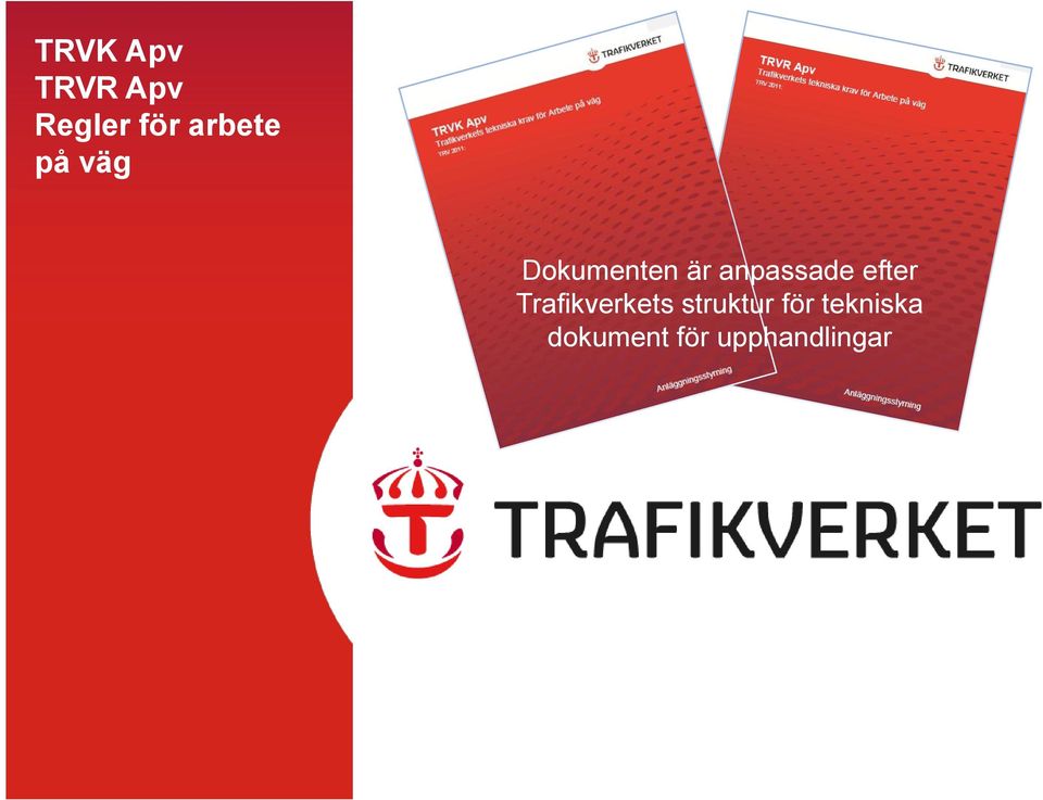 anpassade efter Trafikverkets