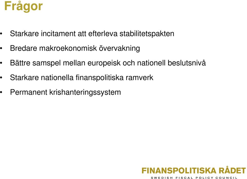 Bättre samspel mellan europeisk och nationell