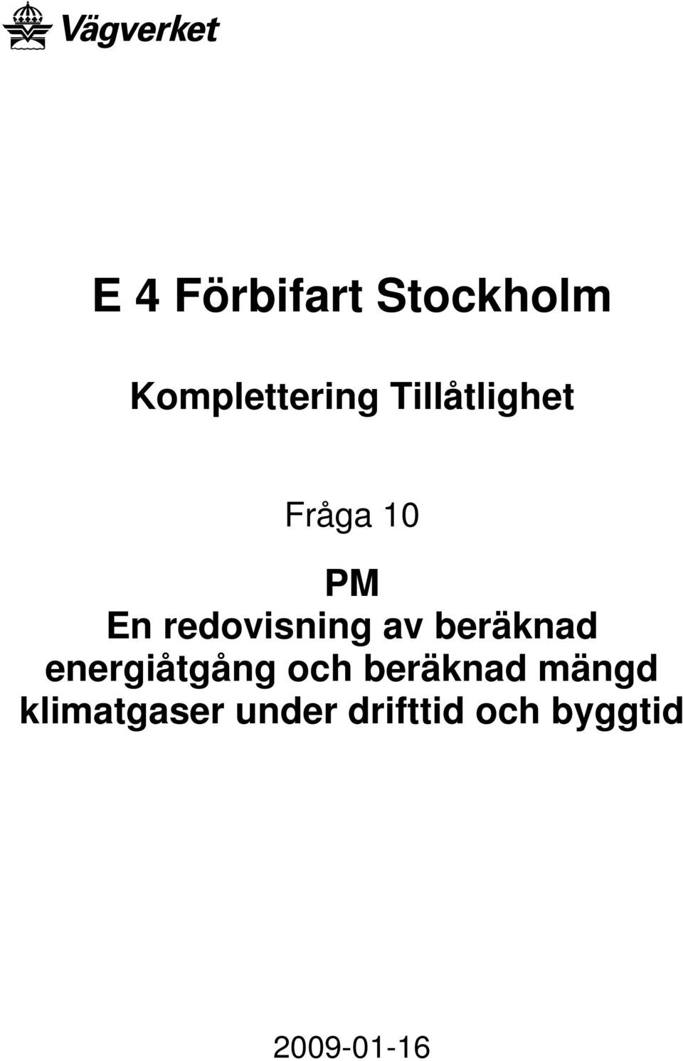 energiåtgång och beräknad mängd