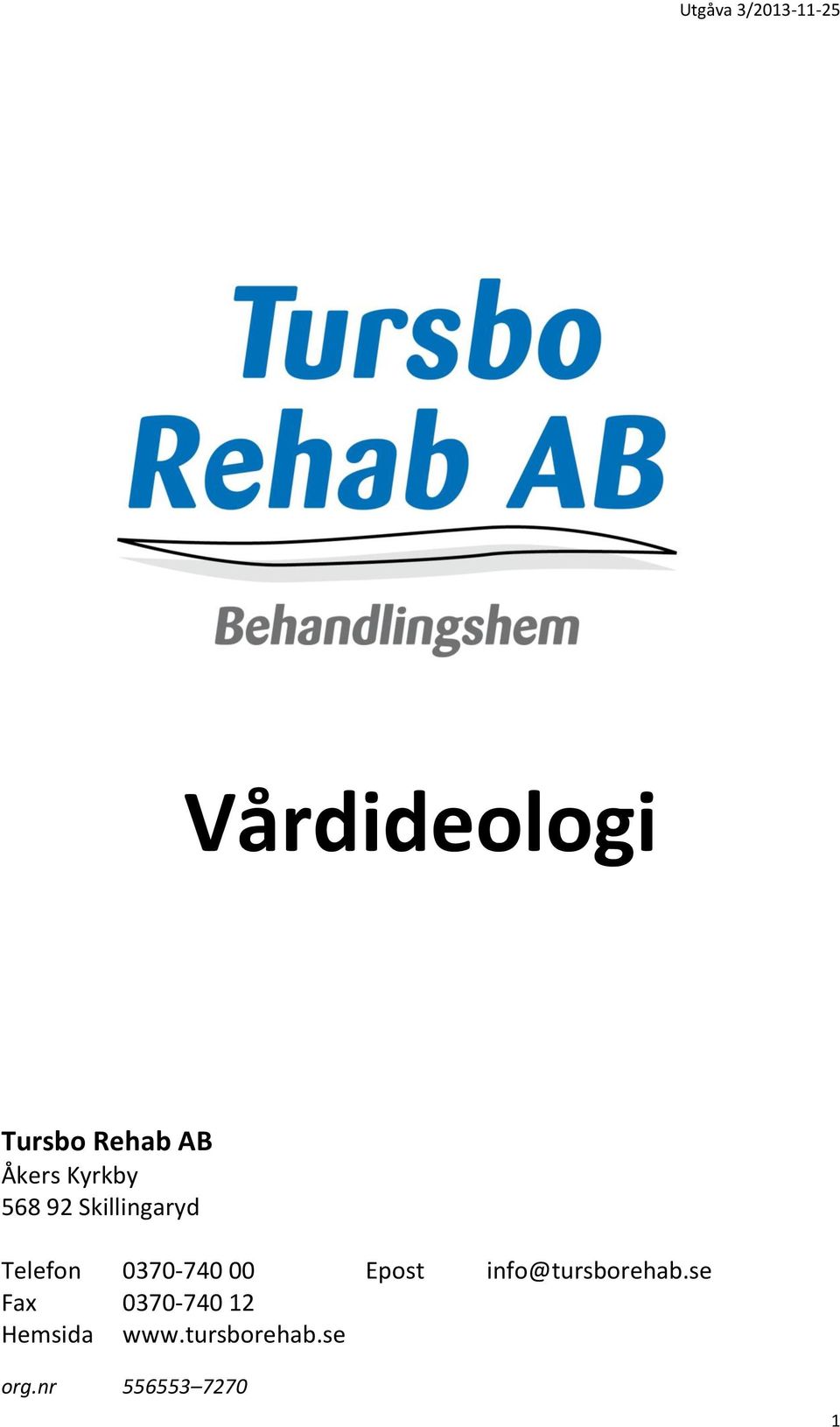 Epost info@tursborehab.