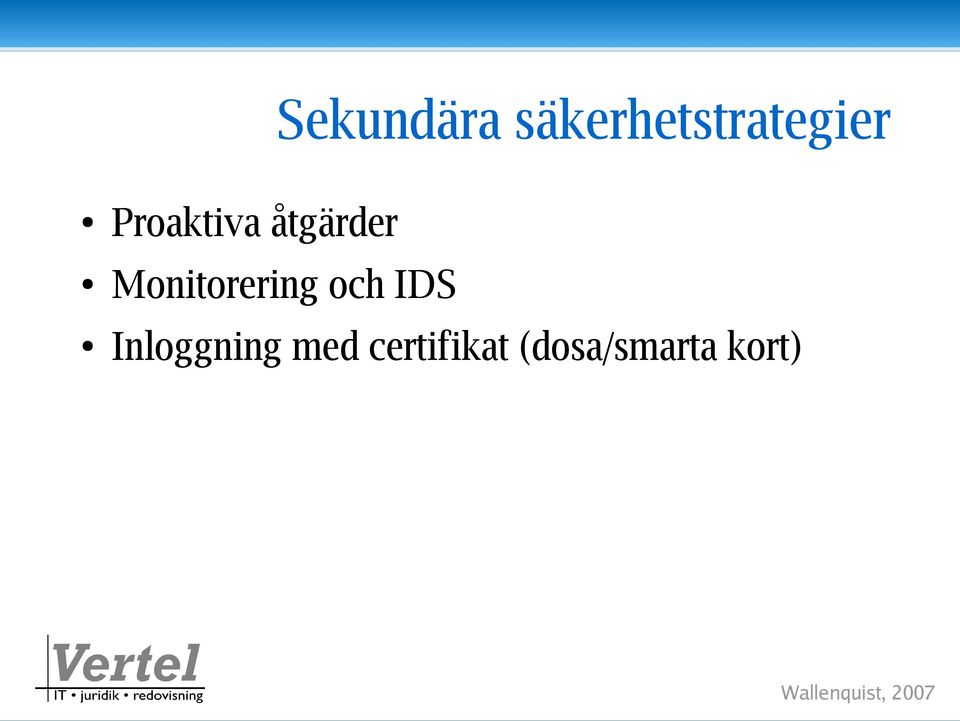 Monitorering och IDS