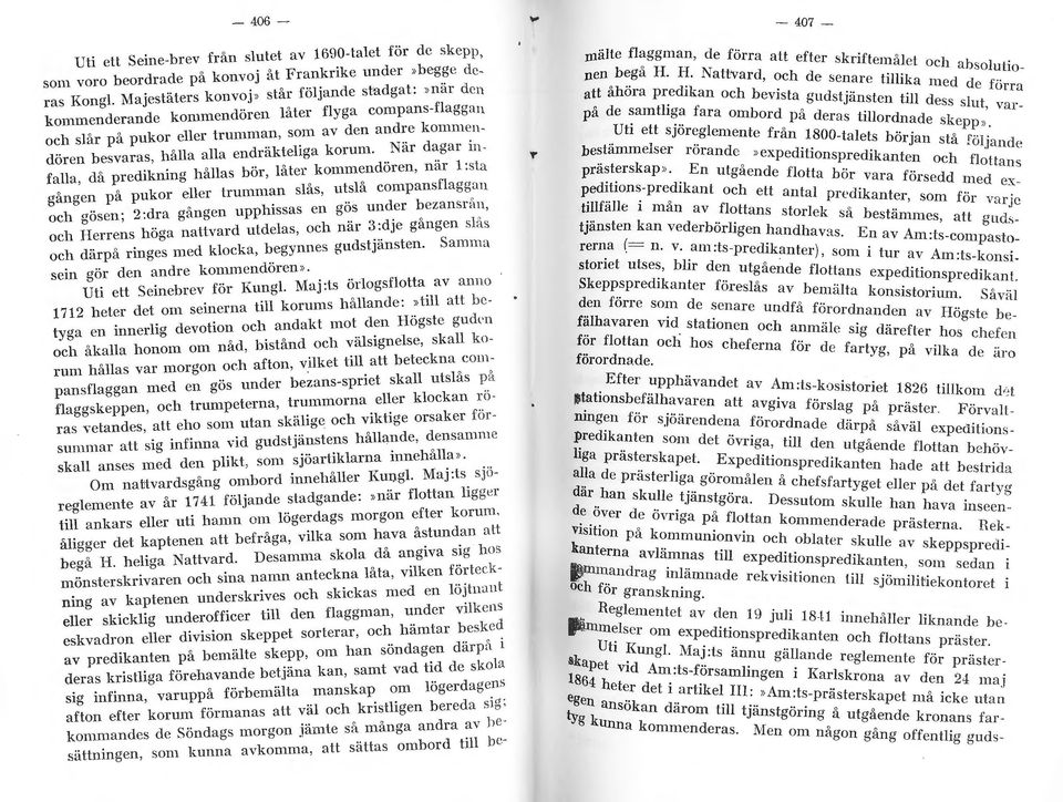 ... och slår pa pu or e d kt liaa l orum. När dagar m- dören besvaras, < l " t. komm.enclören, nar :s l'\ cl.k c hållas bor a ei falla, då pre l nmb <, l " utslå campansflaggan o k.