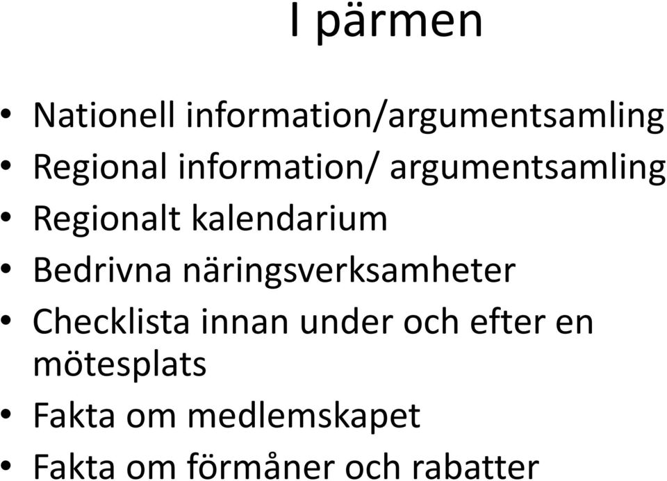 Bedrivna näringsverksamheter Checklista innan under och