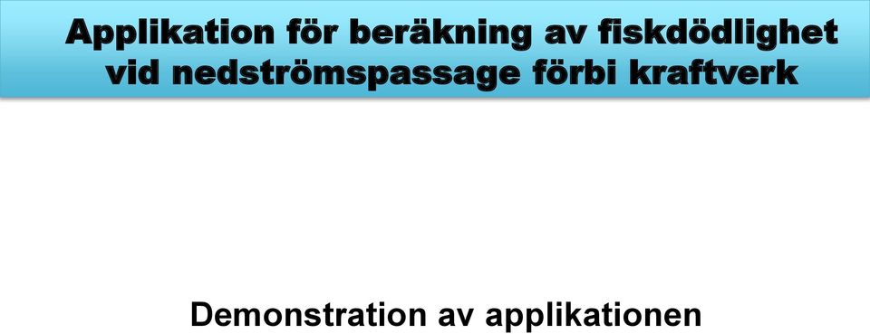 nedströmspassage förbi