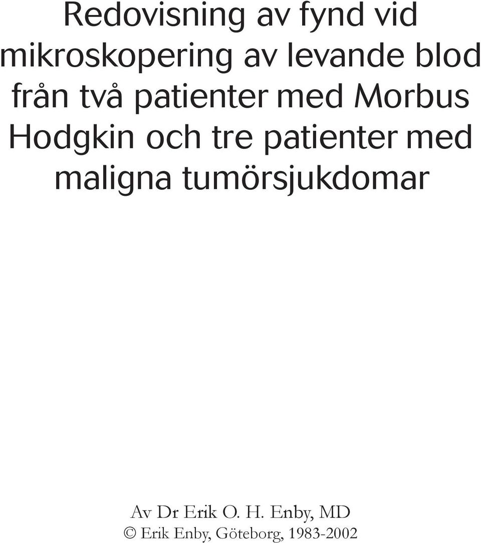 Morbus Hodgkin och tre patienter med