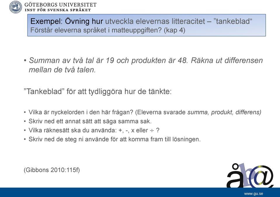 Tankeblad för att tydliggöra hur de tänkte: Vilka är nyckelorden i den här frågan?