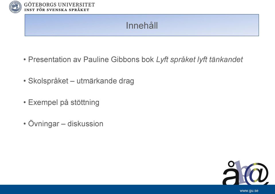 tänkandet Skolspråket utmärkande